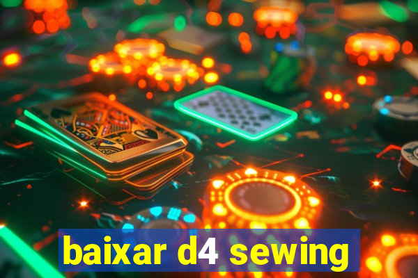 baixar d4 sewing